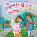 Image for "The Invisible String Backpack"