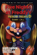 Image for "Bunny Call: an AFK Book (Five Nights at Freddy&#039;s: Fazbear Frights #5)"