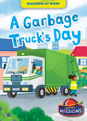 Image for "A Garbage Truck&#039;s Day"