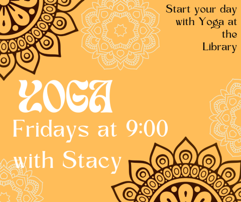 Text reads 'Yoga Fridays at 9:00 with Stacy' and is on a yellow background