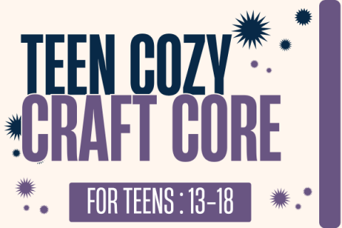 Teen: Cozy Craft Core