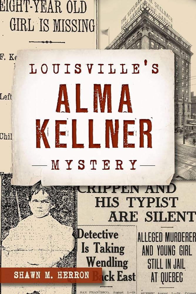 book cover Louisville's Alma Kellner Mystery by Shawn M. Herron