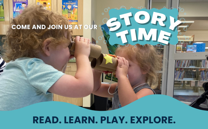 Come and Join Us at Our Story Time on Tuesdays at 10:30am. For ages 3-4 and on Fridays at 10:30. For ages 4-6. Bedtime story hour on tuesday evenings at 6 to 7 for ages 2-7yrs. Siblings Welcomed. Read. Learn. Play. Explore. Photo with two kids looking at each other through binoculars 